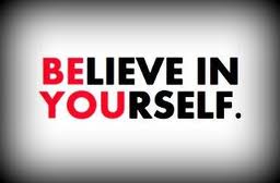 Believe in yourself