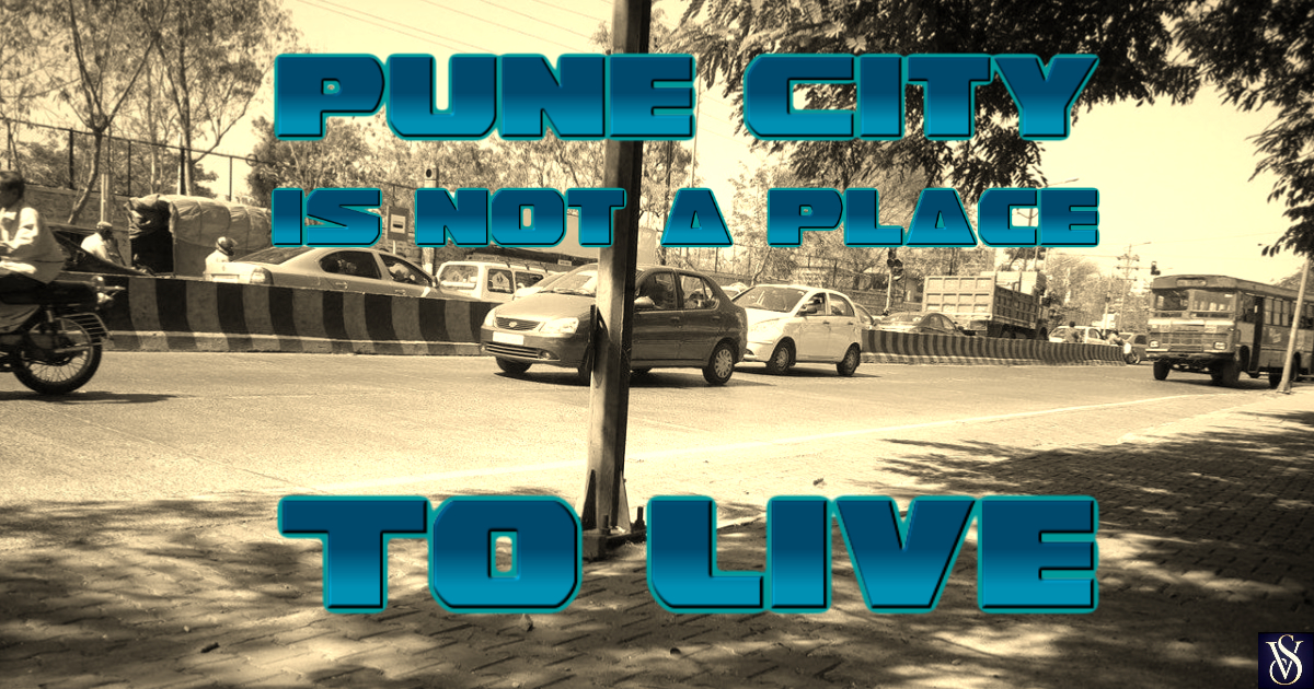 Pune is not a place to live