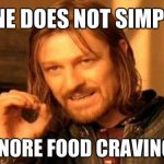 Do not ignore food cravings